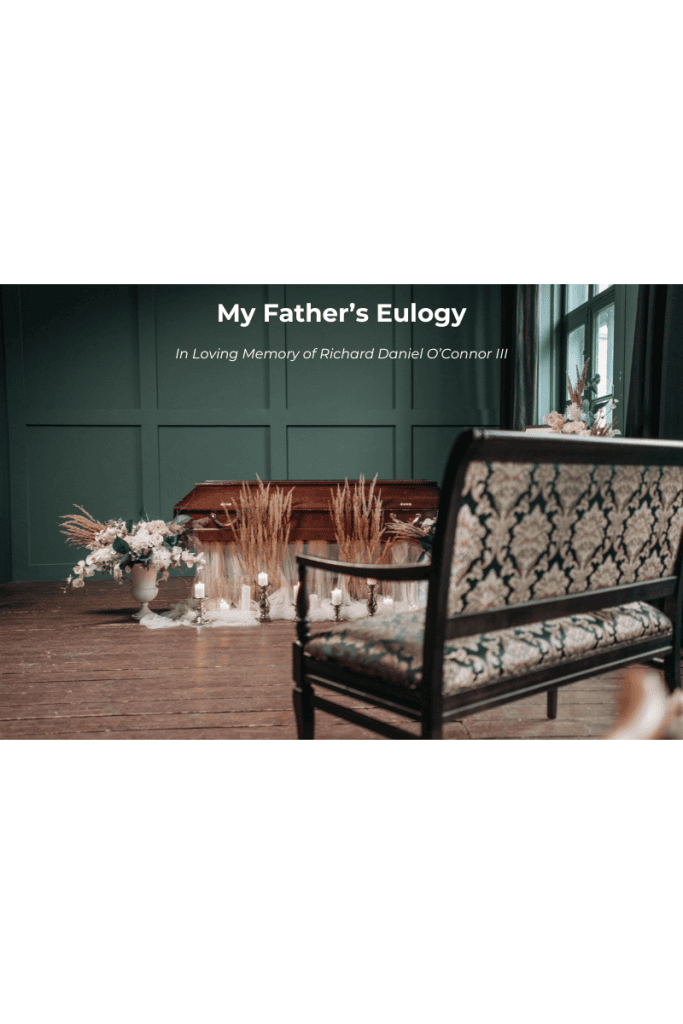 Speechwriting Sample: Richard Daniel O'Connor III Eulogy